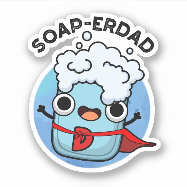 Sticker Soap-erdad Drôle savon Papa Pun (Devant)