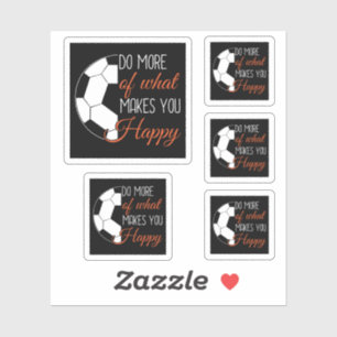 Sticker Soccer - Faites Ce Qui Vous Rend Heureux