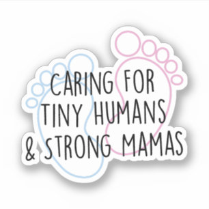Sticker Soins Aux Petits Humains Et Forts Mamas Infirmière