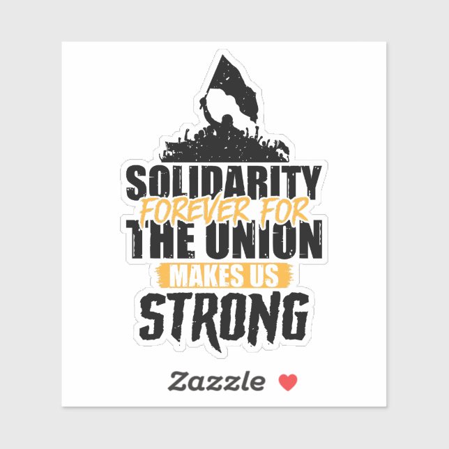Sticker Solidarité Pour Toujours, Car L'Union Nous Rend Fo (Feuille)