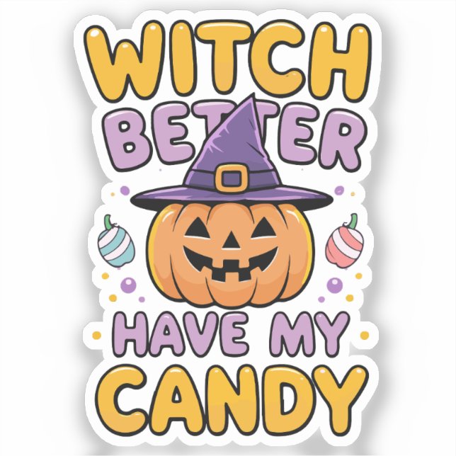 Sticker Sorcière mieux avoir mon bonbon - mignonne Hallowe (Recto)