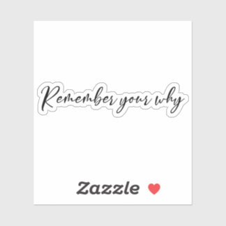 Sticker Souvenez-vous de votre pourquoi Sticker, Motivatio