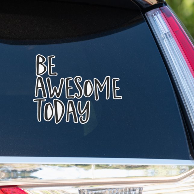 Sticker Soyez génial aujourd'hui Citation Inspirationnelle (Créateur téléchargé)