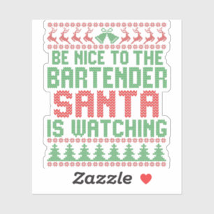 Sticker Soyez Gentil Au Bartender Père Noël Reçoit Un Cade