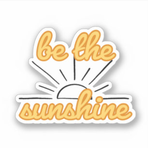 Sticker Soyez l'autocollant Sunshine Motivational Quote