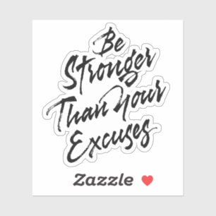 Sticker Soyez plus fort que vos excuses