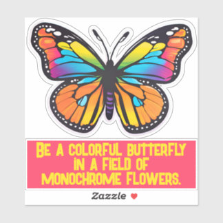 Sticker Soyez un papillon coloré...