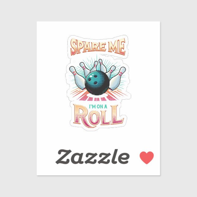 Sticker Spare Me Im on a Roll - Bowling (Feuille)