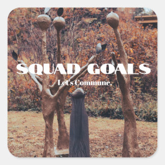 Sticker Squad Goals Let's Commune for Besties