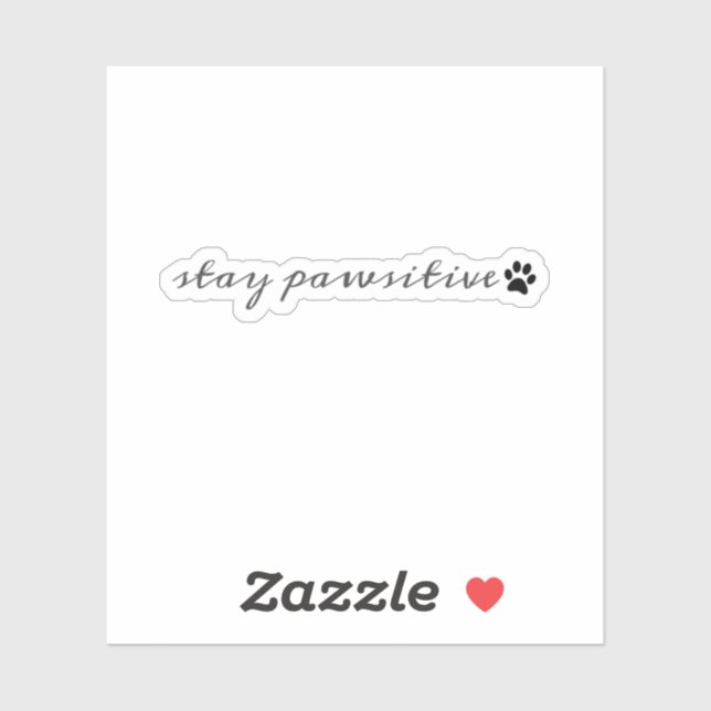 Sticker Stay Pawsitive Motivational Pet Lover  (Feuille)