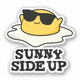 Sticker Sunny Side Up Funny Fried Oeuf Pun