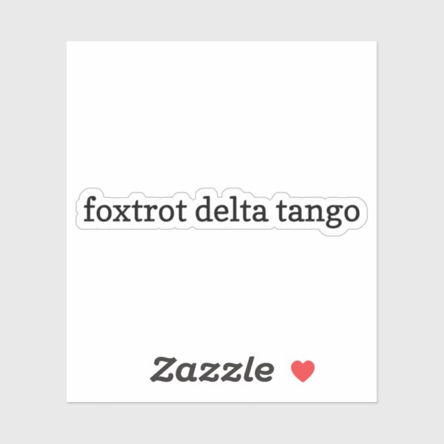 Sticker Tango Delta Foxtrot, Stickers Vinyl, FDT (Feuille)