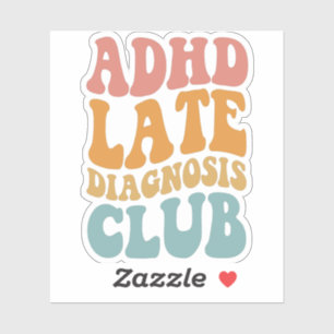 Sticker TDAH diagnostic tardif Club Funny Neurodiversity C