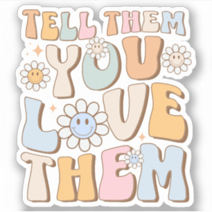 Sticker Tendance esthétique « Dites-leur que vous les aime