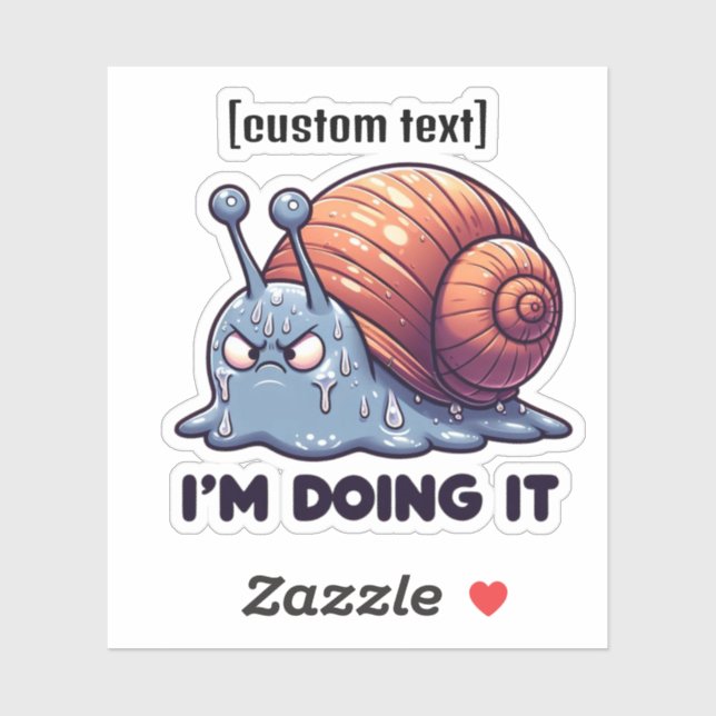 Sticker Texte personnalisé Funny Sweaty Snail Motivation (Feuille)