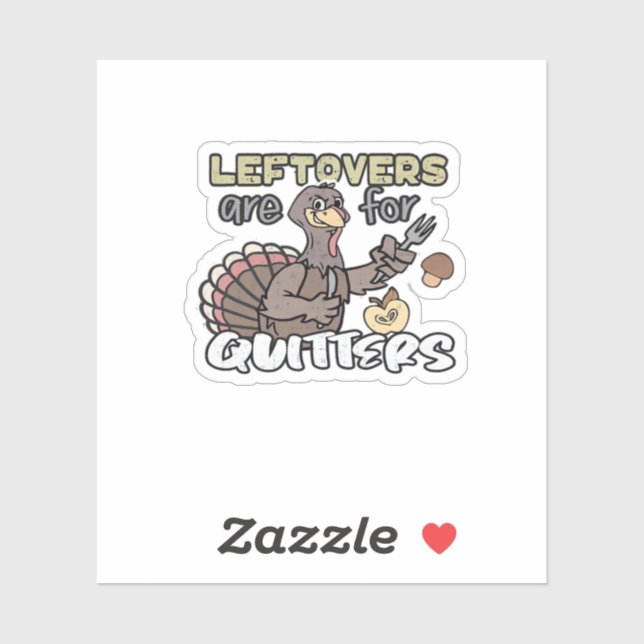 Sticker Thanksgiving Turquie Leftovers Sont Pour Quitters (Feuille)