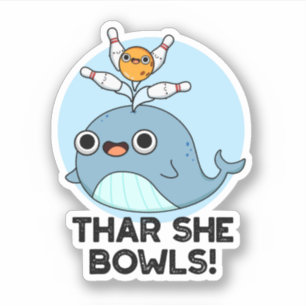 Sticker Thar She Bowls Funny Whale Bowling Pun