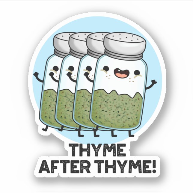 Sticker Thyme Après Thyme Drôle Herb Pun (Devant)