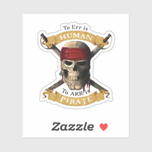 Sticker To Err Is Human To ARR is Pirate Skull Jolly Roger