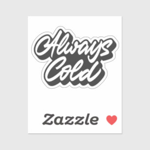 Sticker Toujours froid
