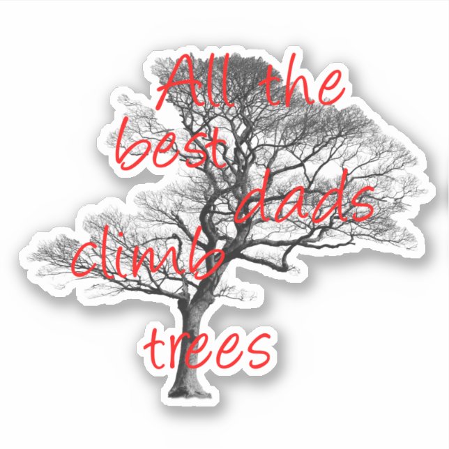 Sticker Tous les meilleurs papas grimpent aux arbres, arbo (Devant)