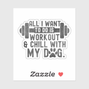 Sticker Tout Ce Que Je Veux Faire, C'Est Entraîner Et Chil
