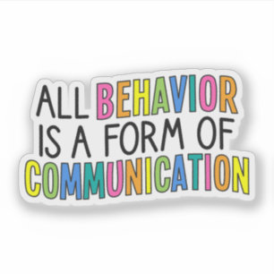 Sticker Tout comportement est une forme de communication,