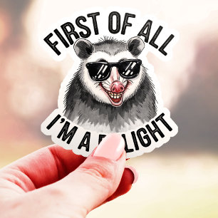 Sticker Tout d'abord je suis un opossum de délice en vinyl
