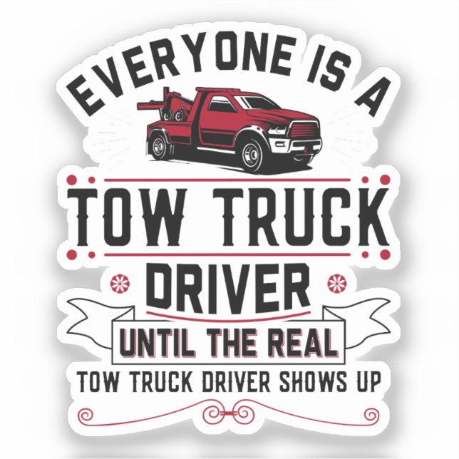 Sticker Tout Le Monde Est Un Conducteur De Camion Jusqu'Au (Recto)