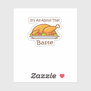 Sticker Tout Sur Ce Baste (Thanksgiving) Tendance