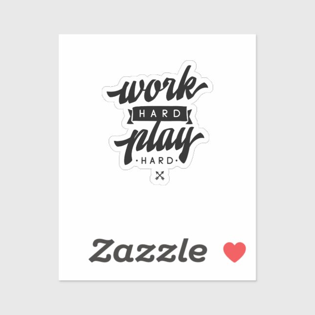 Sticker Travailler dur Jouer si dur Citations Inspiration  (Feuille)