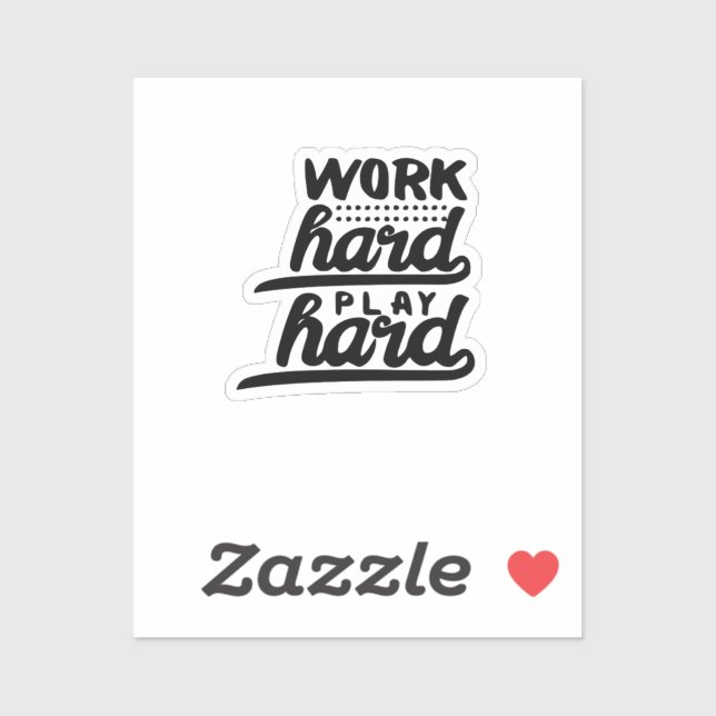 Sticker Travailler dur Jouer si dur Essentiel (Feuille)