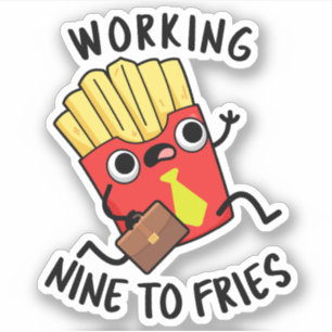 Sticker Travailler Neuf Pour Fries Amusants Français Fries