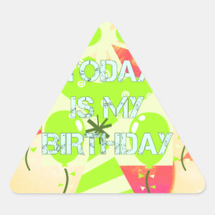 Sticker Triangulaire Aujourd'hui est mon anniversaire