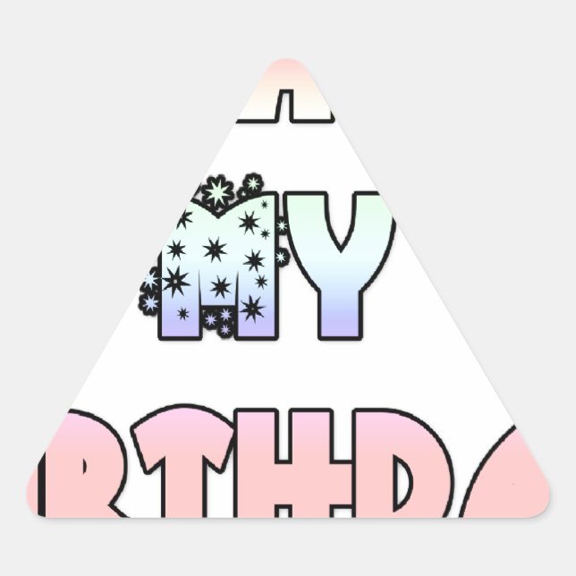 Sticker Triangulaire Aujourd'hui est mon art d'anniversaire (Devant)
