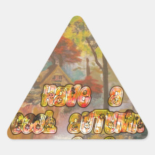 Sticker Triangulaire Avoir un Cool Saison d'automne Art Vintage Imprime