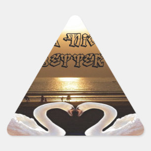 Sticker Triangulaire Avoir une belle journée et une meilleure citation