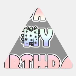 Sticker Triangulaire Cadeau HakunaMatata Aujourd'hui est mon anniversai