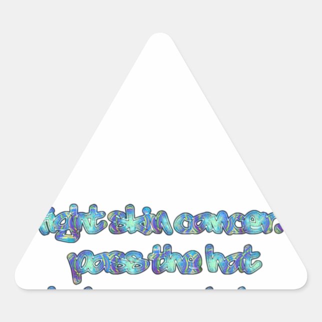 Sticker Triangulaire Combattre le cancer de la peau, passer le Casquett (Devant)
