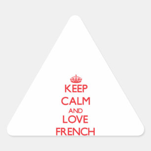 Sticker Triangulaire Gardez le calme et aimez le français
