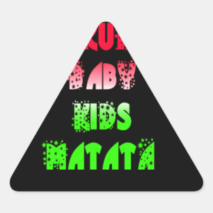 Sticker Triangulaire Hakuna matata Baby Kids Venin amazing color