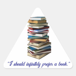 Sticker Triangulaire « Je préférerais infiniment un livre »