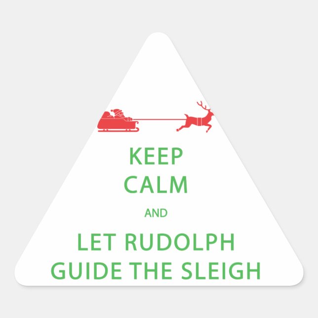 Sticker Triangulaire Keep Calm Let Rudolph Guide Sleigh (Devant)
