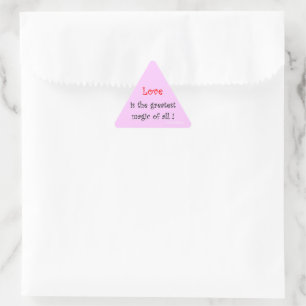Sticker Triangulaire L'amour est la plus grande Magie de toutes !