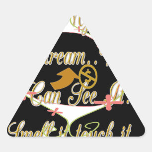 Sticker Triangulaire L'argent parle dans mes rêves et je l'aime.png