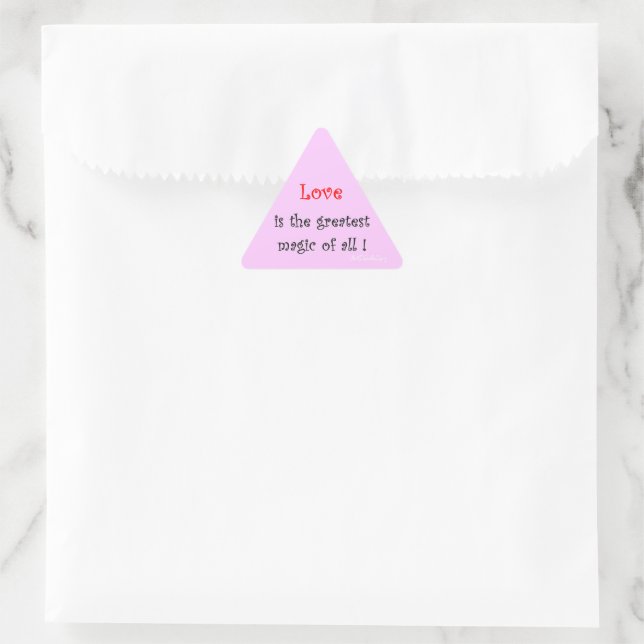 Sticker Triangulaire Love is the greatest Magic of all!  (Sac)