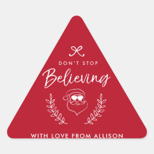 Sticker Triangulaire N'arrêtez pas de croire à Père Noël Christmas Holi