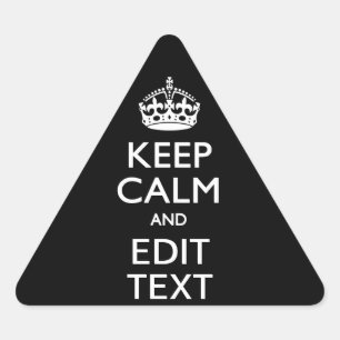 Sticker Triangulaire Personalized KEEP CALM Have Your Text on Black