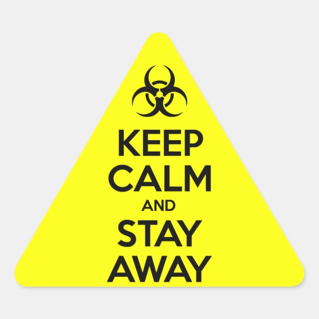 STICKER TRIANGULAIRE RESTEZ CALME ET RESTEZ ÉLOIGNÉ (Devant)