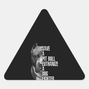 Sticker Triangulaire Sauvez un Pitbull euthanize un chien de chasse